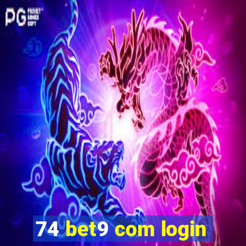 74 bet9 com login